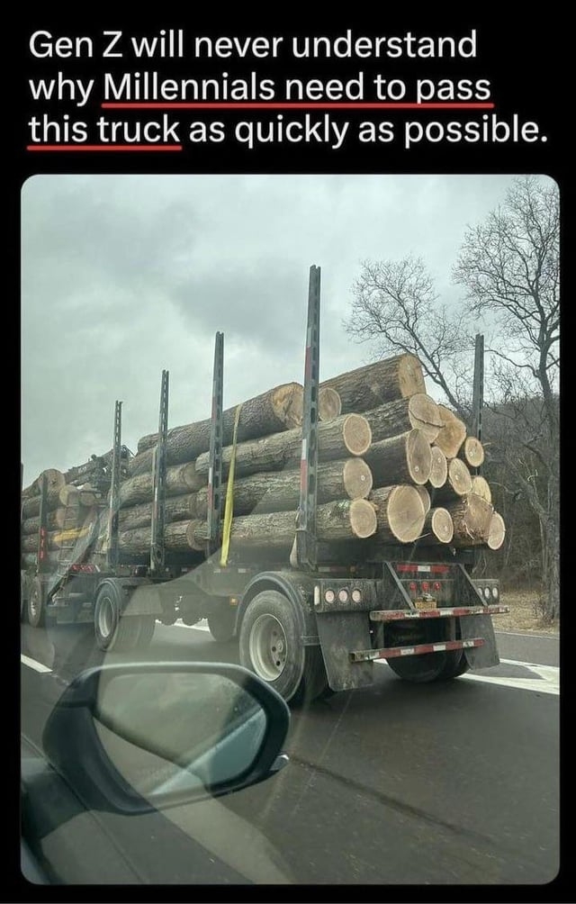 Image of a truck carrying large logs on a highway, with text humorously noting generational differences in reactions to the sight
