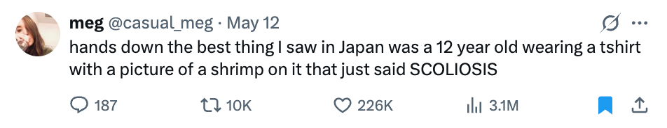 Tweet text: Someone saw a 12-year-old in Japan wearing a T-shirt with a picture of a shrimp and the word "Scoliosis."