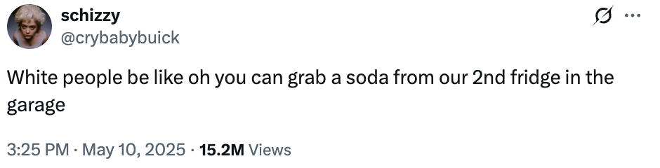 Tweet about having a second fridge in the garage, with 15.2M views