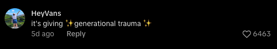 Comment reads: "it's giving generational trauma." Received 6,643 likes