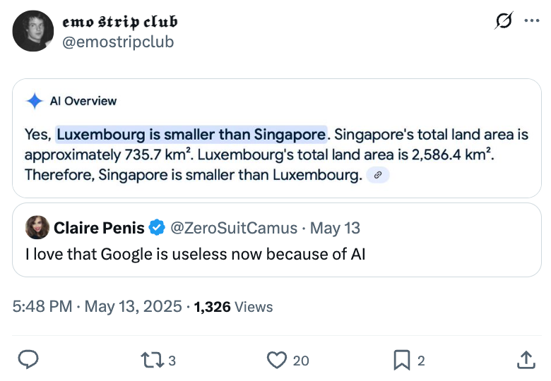 Tweet showing a humorous mistake: AI says Luxembourg is smaller than Singapore, but the opposite is true. User jokes about Google's AI inaccuracy