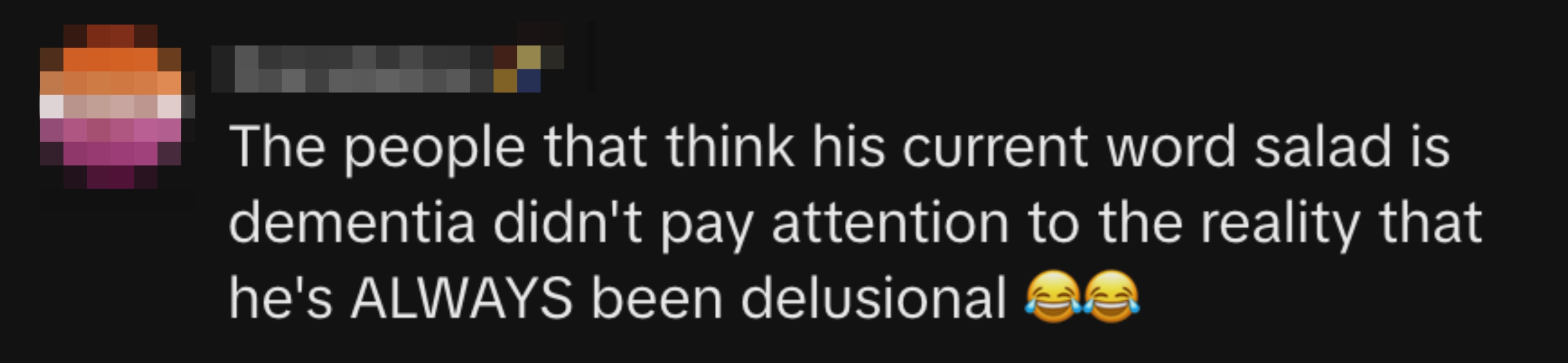 Comment mentioning word salad, dementia, and delusion, with laughing emojis