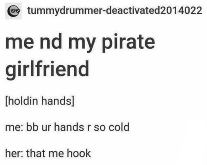 Text meme with playful dialogue about a pirate girlfriend with a hook for a hand