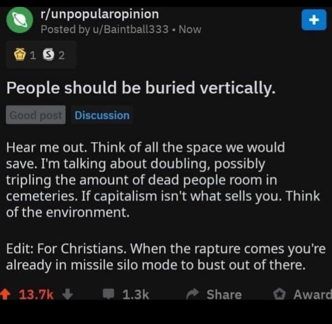 Reddit post proposing vertical burial to save space and amusingly noting it'll aid Christians during the rapture. Contains humor about capitalism