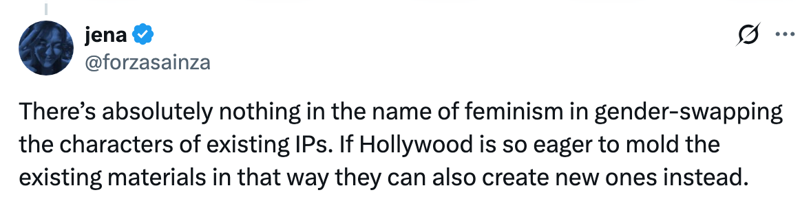 Tweet by @forzasainza criticizes Hollywood for gender-swapping characters of existing IPs, suggesting creating new content instead