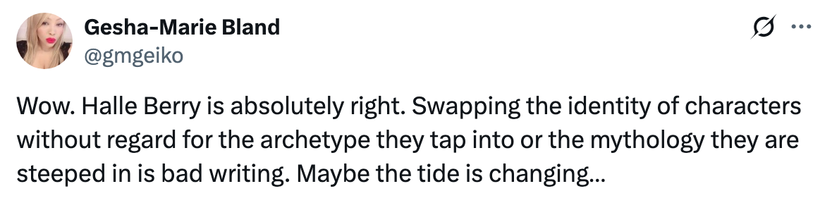 Tweet by Gesha-Marie Bland agrees with Halle Berry on character identity issues in media, suggesting change might be happening