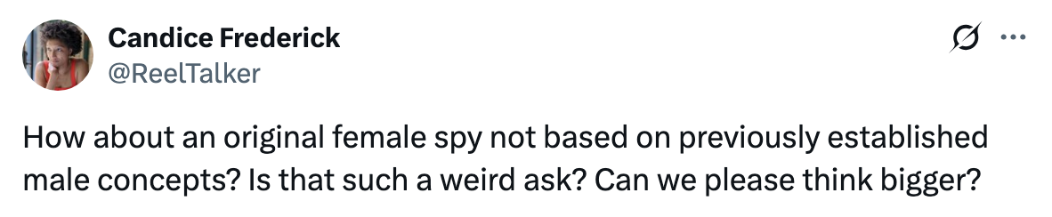 Tweet by Candice Frederick: Advocates for an original female spy concept not based on male ideas, asking for broader thinking