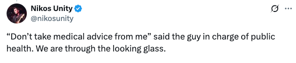 Tweet by Nikos Unity: "Don't take medical advice from me" said the guy in charge of public health. We are through the looking glass