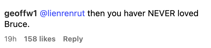 Comment excerpt: "then you haver NEVER loved Bruce."