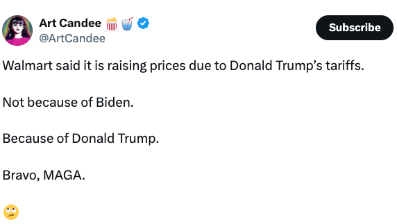 Tweet from Art Candee: Walmart is raising prices due to Trump's tariffs, not Biden's. Ends with &quot;Bravo, MAGA.&quot; Includes a displeased emoji