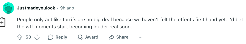 Reddit comment discussing potential future impact of tariffs, noting increased awareness once effects are felt