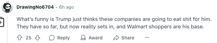 Comment criticizing Trump, suggesting companies are no longer supporting him as reality sets in, noting Walmart shoppers are his base