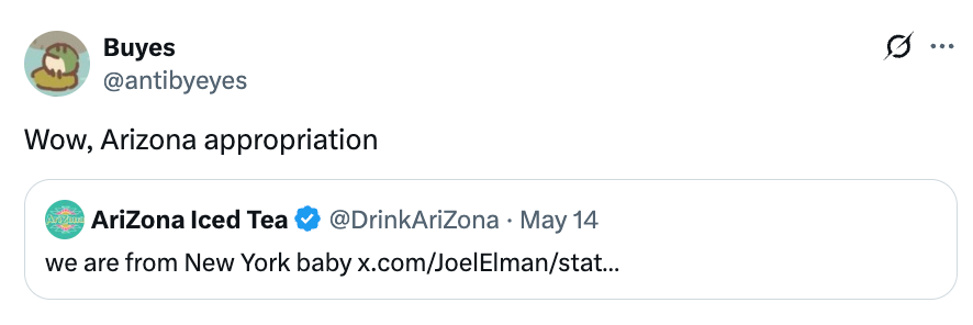 Tweet featuring a user commenting "Wow, Arizona appropriation" above a screenshot of Arizona Iced Tea's tweet saying, "we are from New York baby."