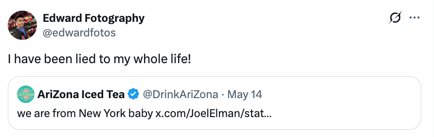 Tweet from Edward Fotography expressing disbelief at discovering Arizona Iced Tea is from New York, referencing a tweet from the brand