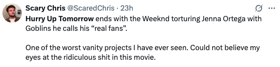 Tweet criticizes &quot;Hurry Up Tomorrow,&quot; saying it ends with the Weeknd tormenting Jenna Ortega with goblins, calling it a vanity project and ridiculous