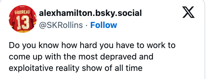 A tweet questions the effort needed to create the most depraved and exploitative reality show ever