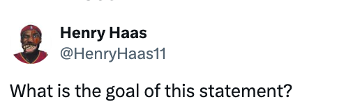 Tweet by Henry Haas asking, "What is the goal of this statement?"