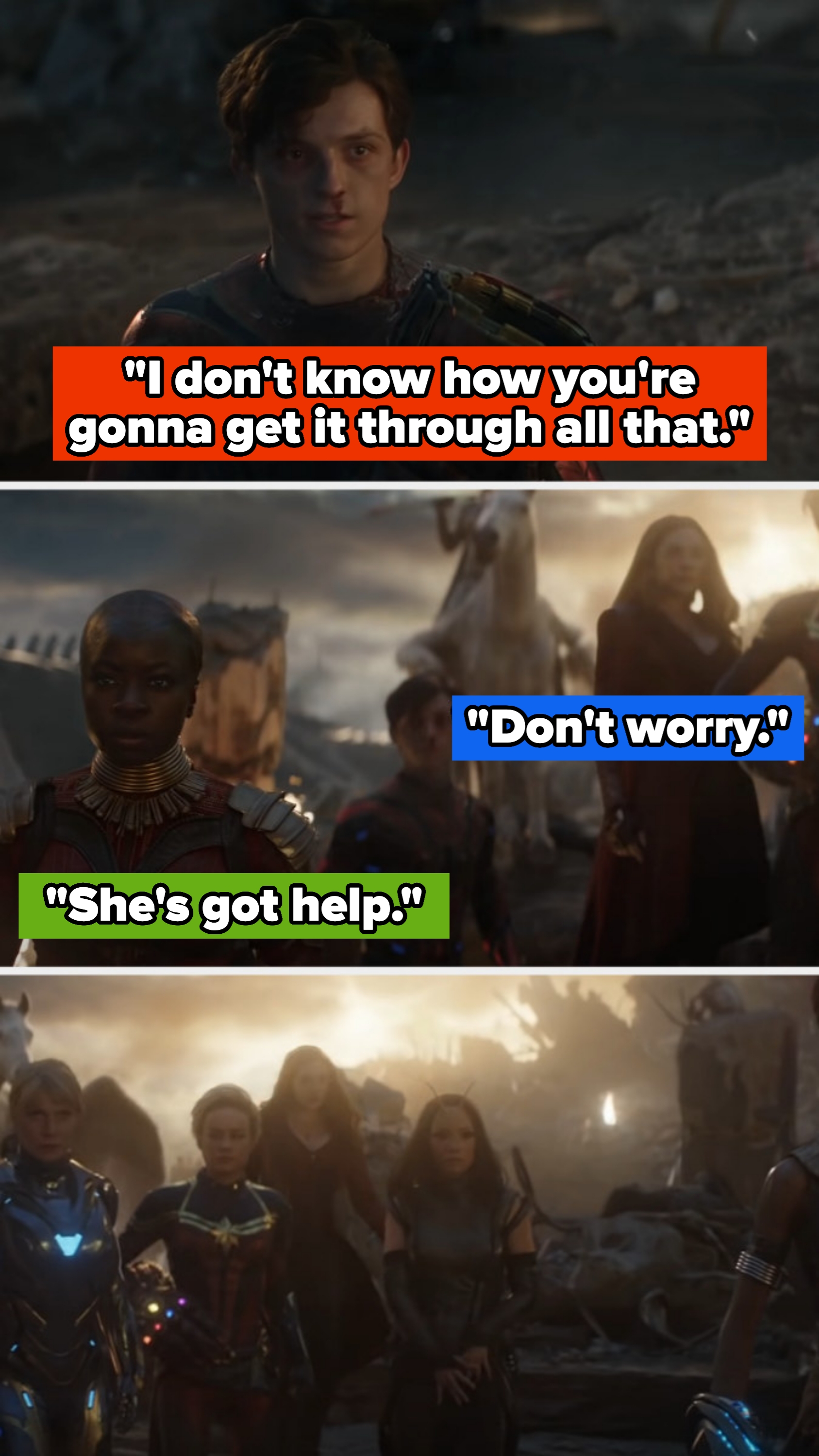 Peter says he doesn't know how they're going to get through everything, and Wanda says "don't worry" and Okoye says "she's got help"