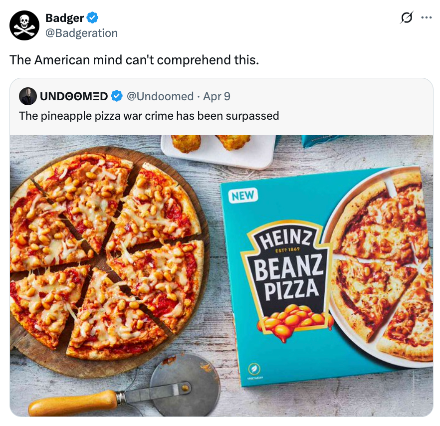 Tweet showing Heinz Beanz Pizza, with pizza topped with beans shown next to the packaging. Caption comments on surpassing pineapple pizza controversy