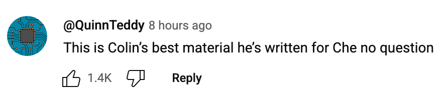 Screenshot of a comment praising Colin's writing for Che, with 1.4K likes
