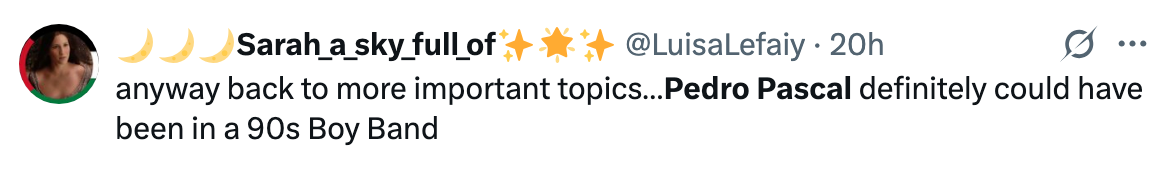 Tweet suggesting Pedro Pascal could have been in a 90s boy band, with playful tone