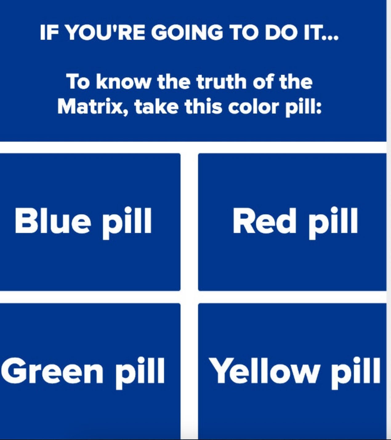 Image with four options: Blue, Red, Green, and Yellow pills, related to choosing paths in &quot;The Matrix.&quot;