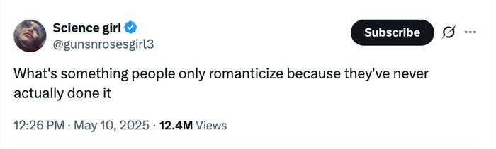  "What's thing  radical   lone  romanticize due to the fact that they've ne'er  really  done it?" 12.4M views