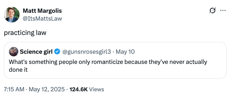  "Science girl" asks astir  romanticized activities. Matt Margolis replies with "practicing law."