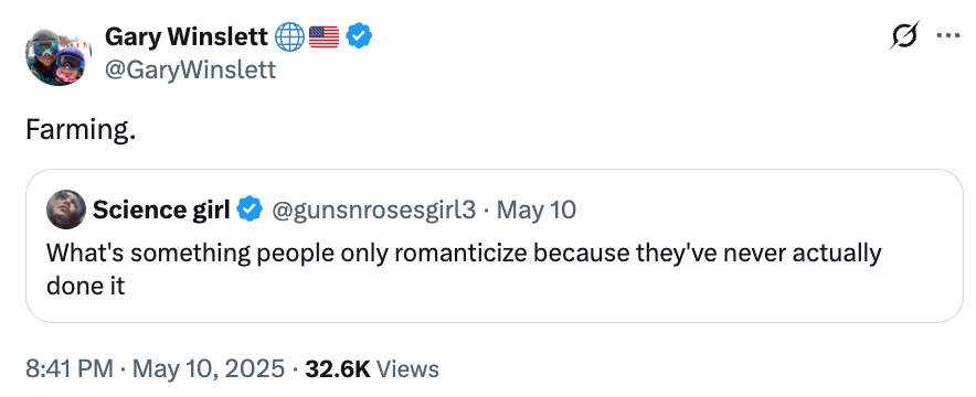  "Farming." In effect   to Science girl's tweet asking what radical   romanticize without experiencing