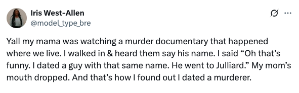 Summary of a tweet: A person discovers they once dated a murderer after hearing the news during a documentary their mom was watching