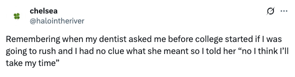 A tweet recounts a humorous misunderstanding between a student and their dentist about "rushing" before college