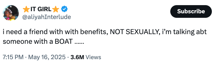 Tweet by @aliyahInterlude saying they want a friend with benefits who has a boat, not in a sexual way