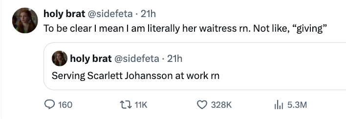 Tweet about being Scarlett Johansson's waitress, clarifying it's literal not figurative