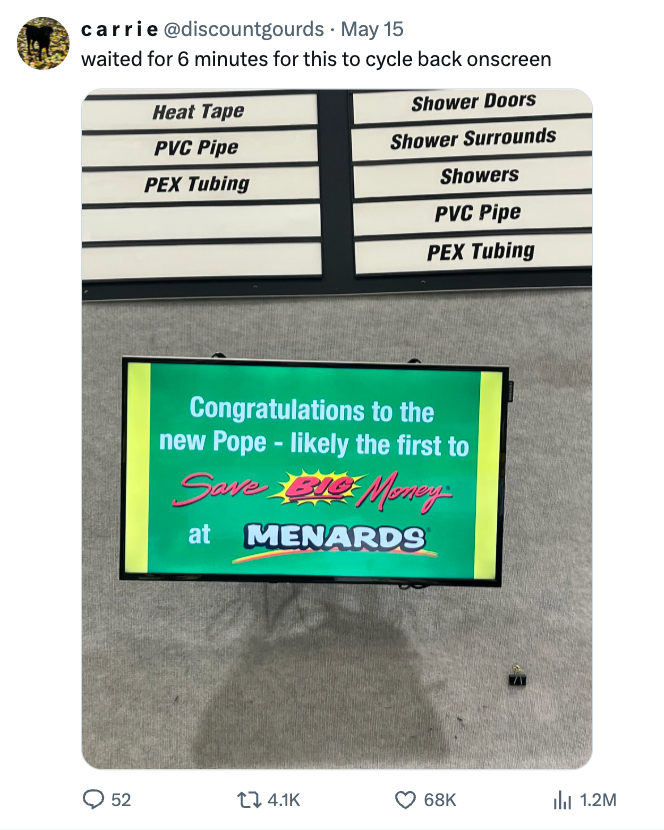 Tweet with a photo of a Menards in-store sign: "Congratulations to the new Pope—likely the first to save BIG money at MENARDS."