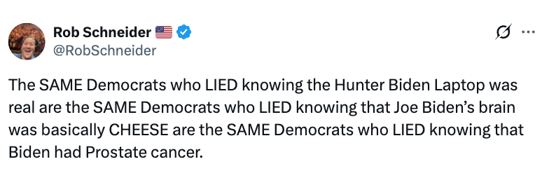 The image shows a tweet by Rob Schneider accusing Democrats of lying about Hunter Biden's laptop, Joe Biden's mental state, and Biden's prostate cancer