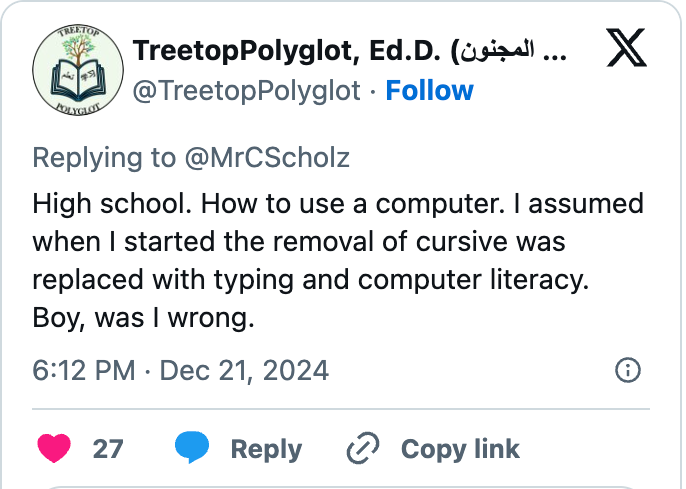 Tweet by TreetopPolyglot: Talks about expecting typing and computer skills to replace cursive in school; realized it was incorrect