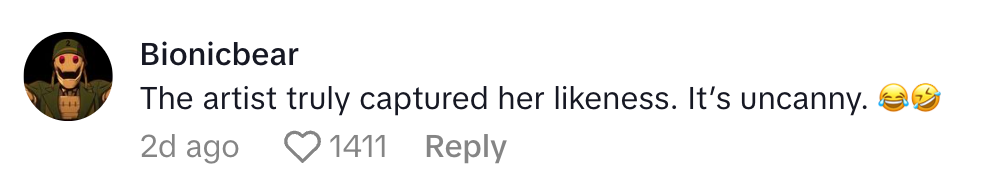 Online comment reads: "The artist truly captured her likeness. It's uncanny." Followed by laughing emojis