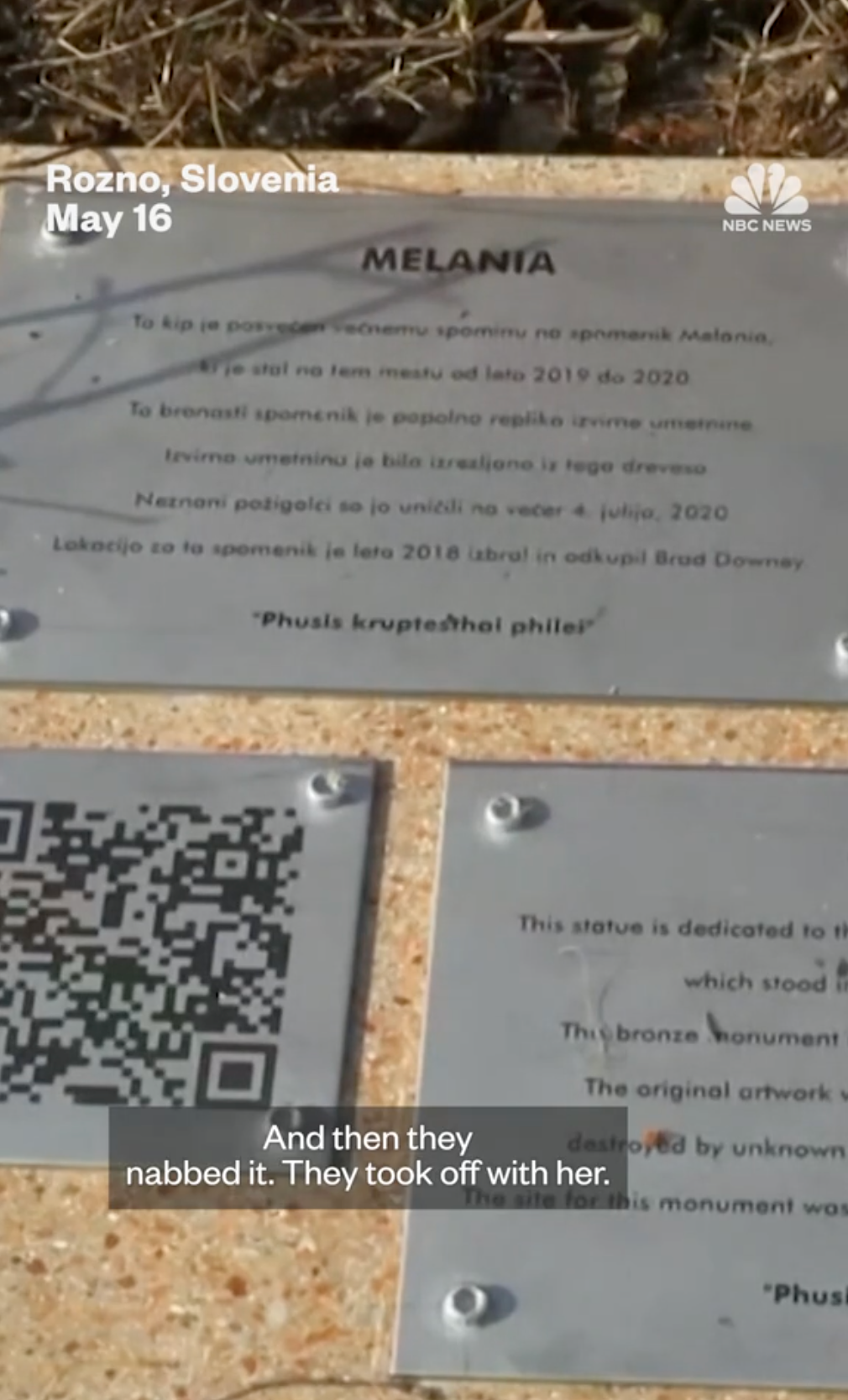 Plaque for Melania statue in Rozno, Slovenia. Caption: "And then they nabbed it. They took off with her"