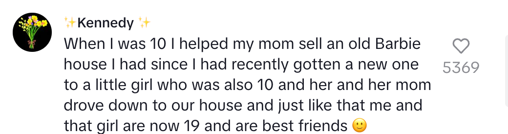 Text post by Kennedy: They recall selling an old Barbie house at age 10 to another 10-year-old girl, who became their best friend. Both are now 19