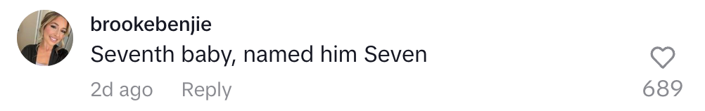 Comment by user brooke benjie reads: "Seventh baby, named him Seven."