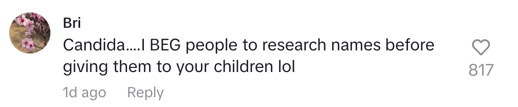 Comment on a social media platform reads: "Candida…I BEG people to research names before giving them to your children lol."