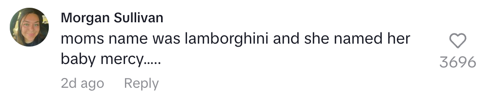 A social media comment humorously claims a mom named Lamborghini named her baby Mercy