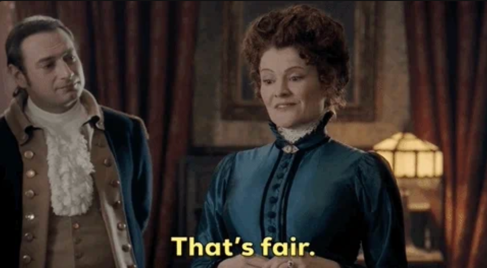 Two people in historical attire, standing indoors. The woman, with a Victorian-style dress, says, "That's fair."