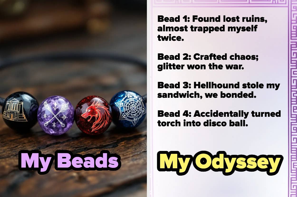 Four beads with adventurous designs; humorous captions detail fictional adventures, such as crafting chaos and bonding with a hellhound over a sandwich