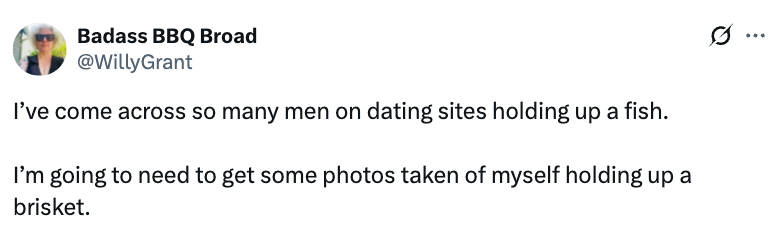 Tweet jokes about men on dating sites holding fish and suggests taking a photo with a brisket instead
