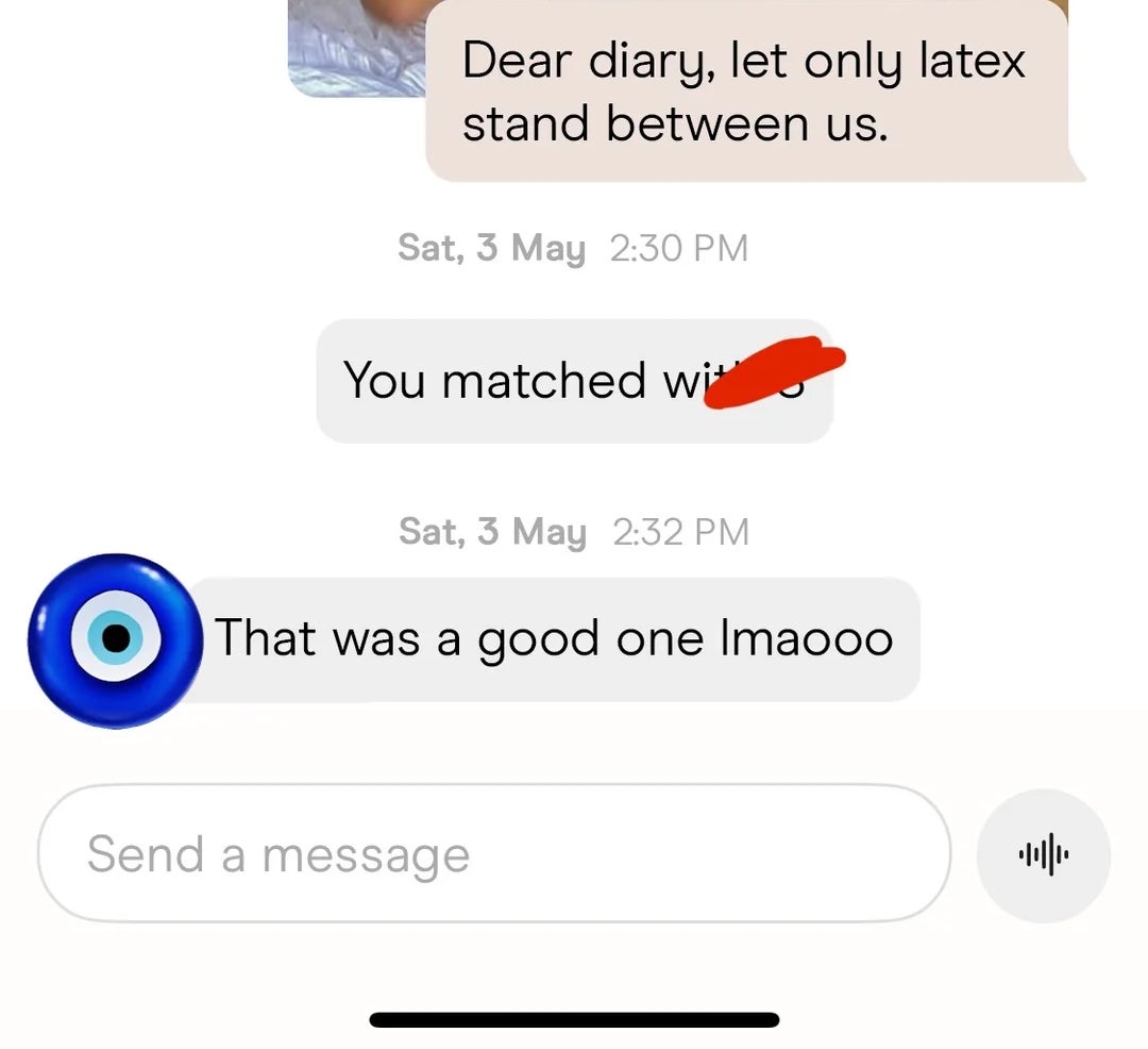 Screenshot of a dating app chat showing a joke: "Dear diary, let only latex stand between us." Response: "That was a good one lmaoo."