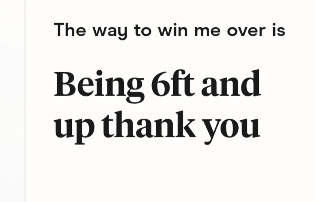 Text humorously states preference for tall people: "The way to win me over is being 6ft and up thank you."