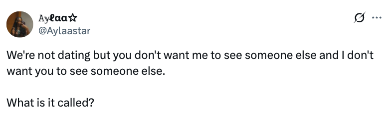 Tweet by Aylaastar: Discusses a relationship status where neither party wants the other to date someone else despite not being officially together