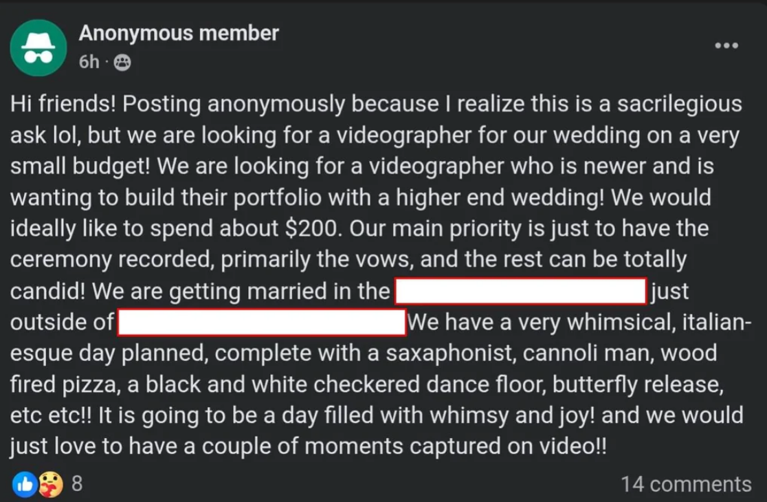 Anonymous post seeking a videographer for a wedding with a $200 budget. The ceremony is in the mentioned location; it will be whimsical and Italian-themed