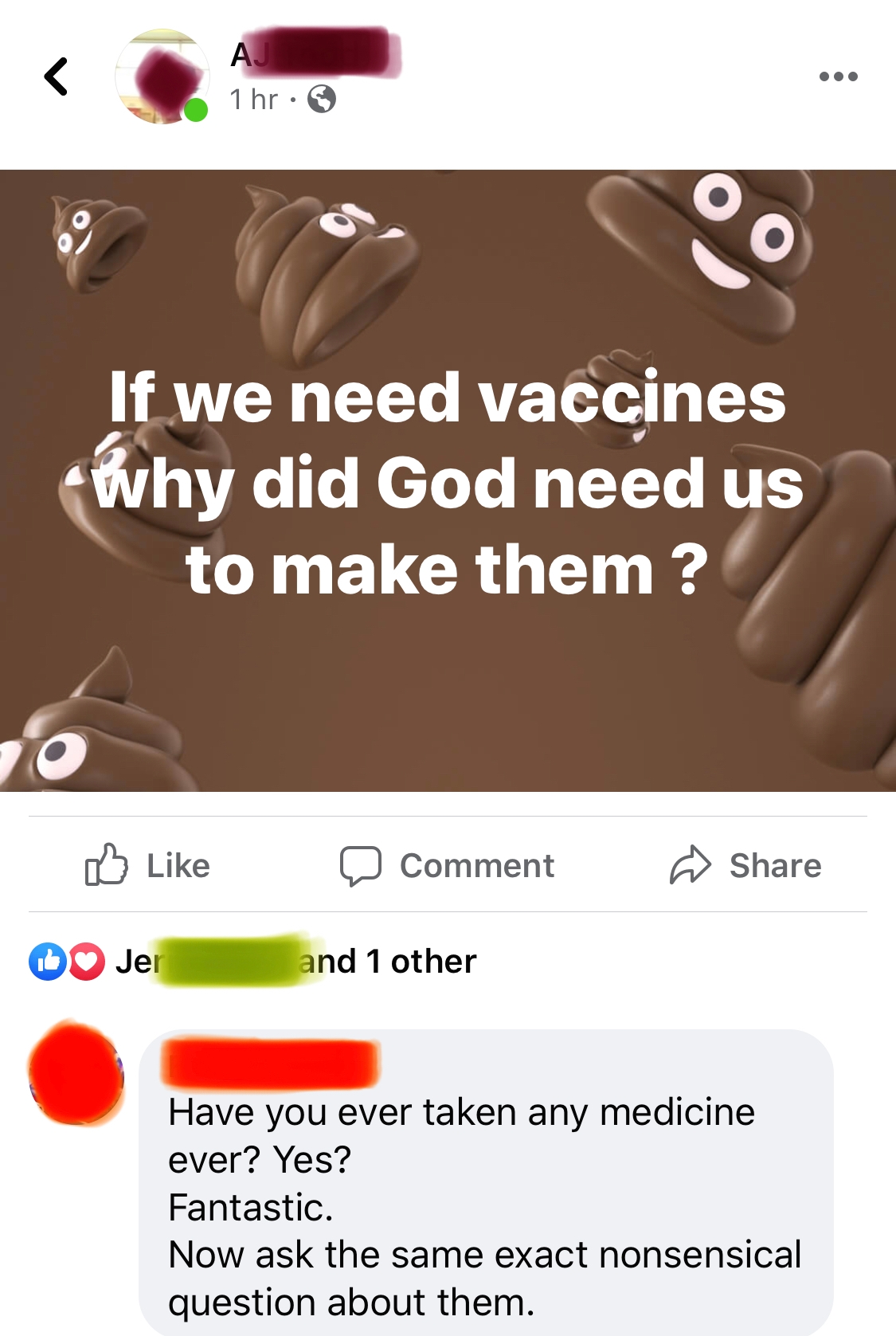 Text in image: "If we need vaccines why did God need us to make them?" Reply: "Have you ever taken any medicine ever? Yes? Fantastic. Now ask the same exact nonsensical question about them."
